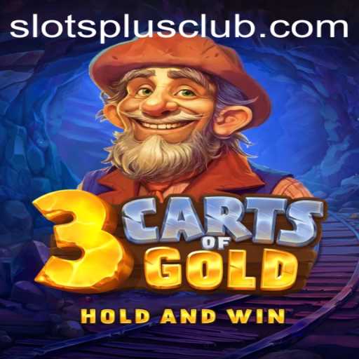 Discover the Adventures of 3cartsOfGold at Slots Plus Casino