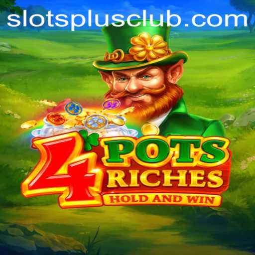 Unveiling the Excitement of 4potsriches at Slots Plus Casino