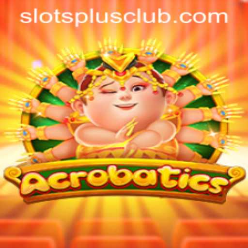 Exploring the Thrilling World of Acrobatics at Slots Plus Casino