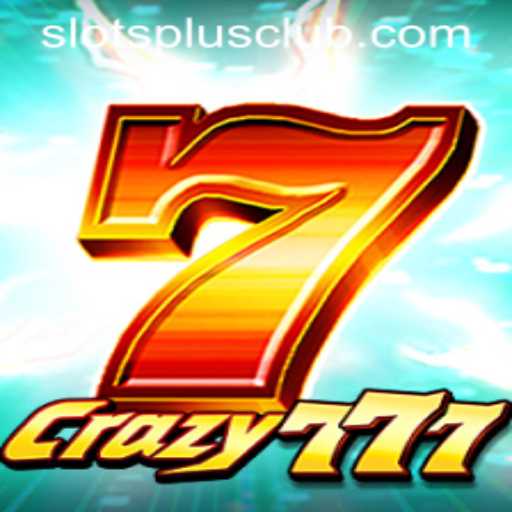 Exploring the Exciting World of Crazy777 at Slots Plus Casino
