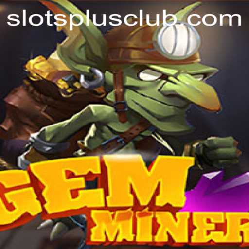 Unveiling GemMiner: A Dazzling Addition to Slots Plus Casino