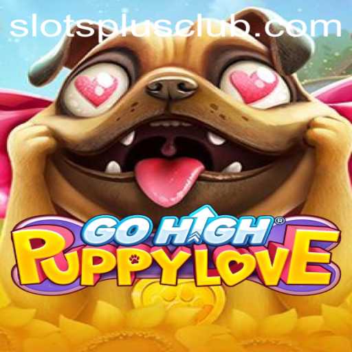 The Enchanting World of GoHighPuppyLove: A Slots Plus Casino Adventure