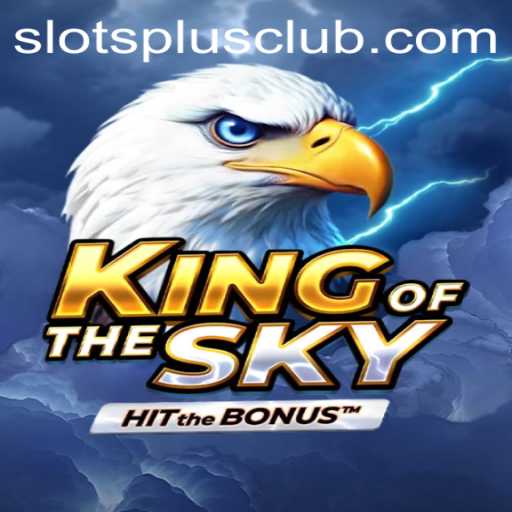 Experience the Thrill of 'KingOfTheSky' at Slots Plus Casino