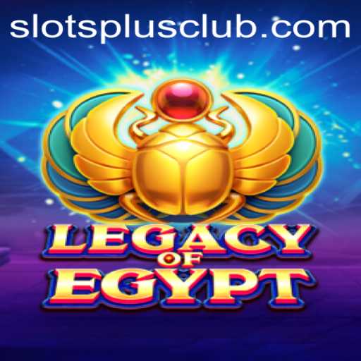 Exploring the Fascinating World of LegacyOfEgypt at Slots Plus Casino