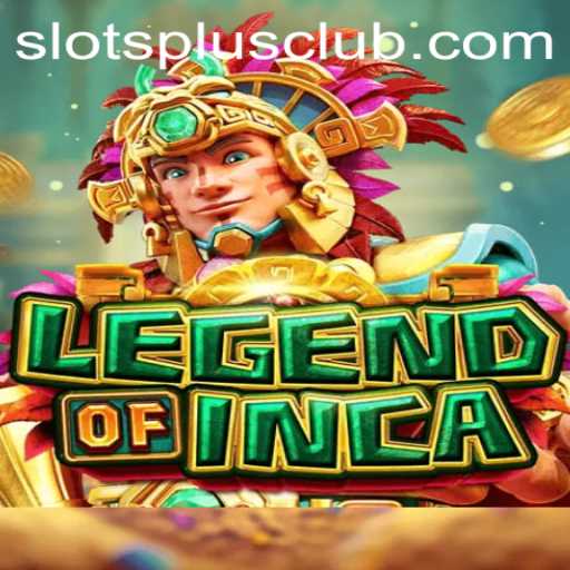 LegendofInca: Unveiling the Mysteries at Slots Plus Casino