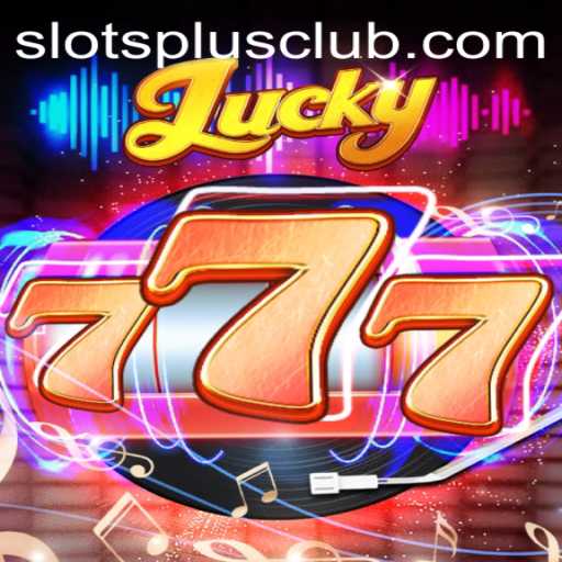 Lucky777: A Thrilling Experience at Slots Plus Casino