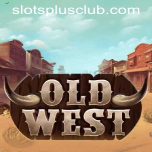 Exploring the Wild West Adventure: OldWest Slot Game at Slots Plus Casino