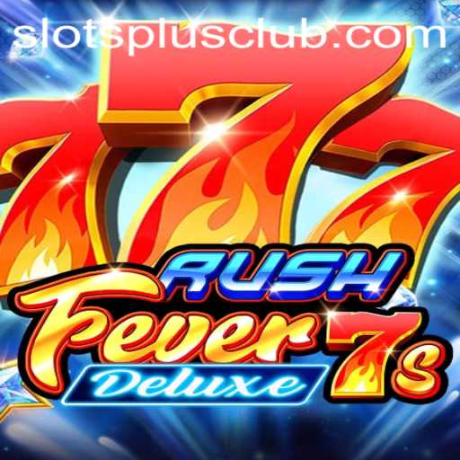 Discover the Thrill of RushFever7sDeluxe at Slots Plus Casino