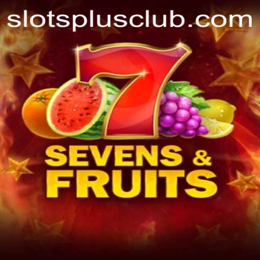 Exploring the Thrilling World of SevensFruits at Slots Plus Casino